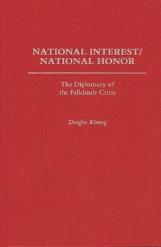 Hardcover National Interest/National Honor: The Diplomacy of the Falklands Crisis Book