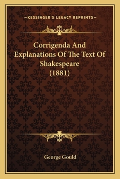 Paperback Corrigenda And Explanations Of The Text Of Shakespeare (1881) Book