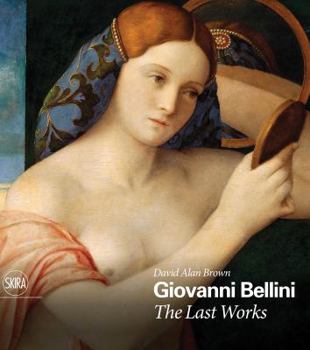 Hardcover Giovanni Bellini: The Last Works Book