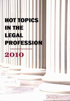 Hot Topics in the Legal Profession 2010