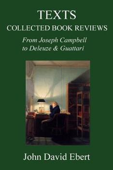 Paperback Texts: Collected Book Reviews from Joseph Campbell to Deleuze and Guattari Book