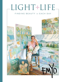Hardcover Light + Life: Finding Beauty in Each Day Book