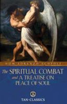 Paperback The Spiritual Combat: And a Treatise on Peace of Soul Book