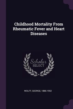 Paperback Childhood Mortality From Rheumatic Fever and Heart Diseases Book