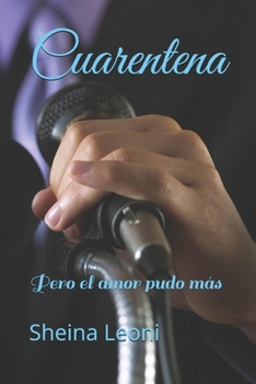 Paperback Cuarentena: Pero el amor pudo más [Spanish] Book