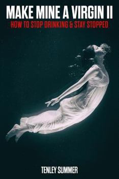 Paperback Make Mine a Virgin 2: How to Stop Drinking & Stay Stopped Book