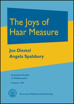 Hardcover The Joys of Haar Measure Book