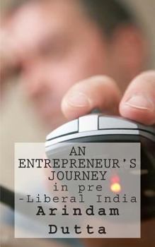 Paperback An Entrepreneur's Journey in pre-Liberal India Book