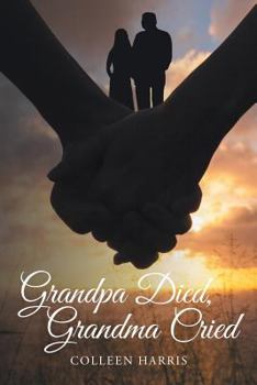 Paperback Grandpa Died, Grandma Cried Book