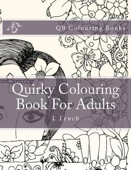 Paperback Quirky Colouring Book for Adults Book