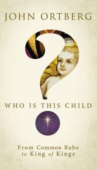 Paperback Who Is This Child?: From Common Babe to King of Kings Book