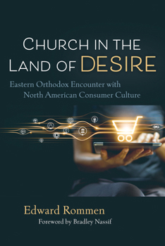 Paperback Church in the Land of Desire: Eastern Orthodox Encounter with North American Consumer Culture Book
