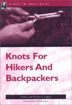 Paperback The Nuts 'n' Bolts Guide to Knots for Hikers and Backpackers Book