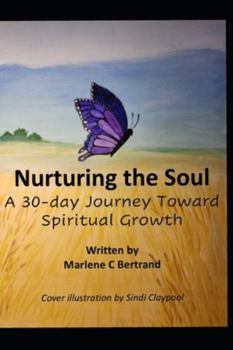 Paperback Nurturing the Soul: A 30-day Journey Toward Spiritual Growth Book