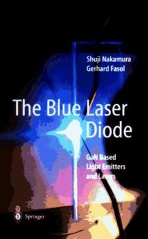 Hardcover The Blue Laser Diode: Gan Based Light Emitters and Lasers Book