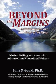 Paperback Beyond the Margins: Rethinking the Art and Craft of Writing Master Writing Workshops for Advanced and Committed Writers Book