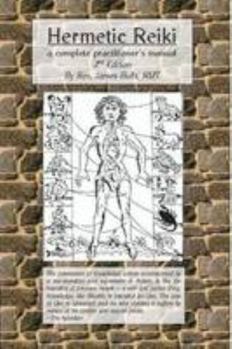 Paperback Hermetic Reiki: a complete practitioner's manual (2nd edition) Book