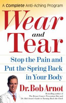 Paperback Wear and Tear: Stop the Pain and Put the Spring Back in Your Body Book