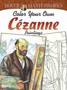 Paperback Dover Masterworks: Color Your Own C?zanne Paintings Book