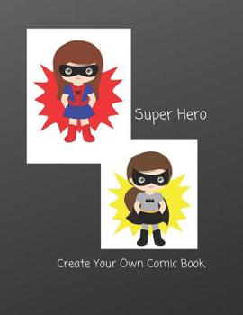 Paperback Super Hero: Create Your Own Comic Book