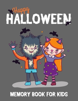 Happy Halloween - Memory Book for Kids: Guided journal to keep your Halloween memories in one place (for 10 years!). A lot of space for stories, ... dressed up for Halloween as werewolf and cat