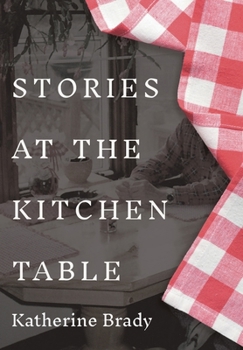 Hardcover Stories at the Kitchen Table Book