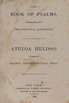 Paperback The Book of Psalms: Translated Into the Choctaw Language Book
