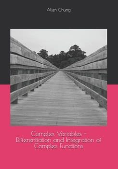 Paperback Complex Variables - Differentiation and Integration of Complex Functions Book