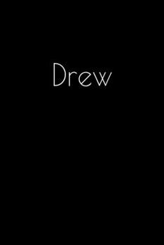 Paperback Drew: Notebook / Journal / Diary - 6 x 9 inches (15,24 x 22,86 cm), 150 pages. Personalized for Drew. Book