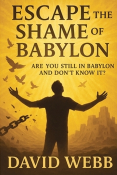 Paperback Escape the Shame of Babylon Book