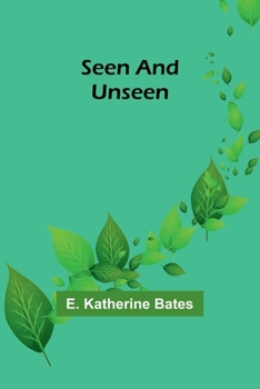 Paperback Seen and Unseen Book