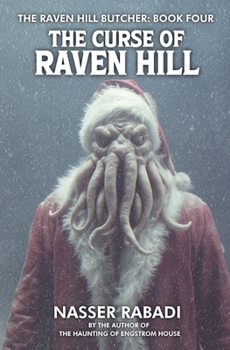 The Curse of Raven Hill: A Slasher Horror Novel - Book #4 of the Raven Hill Butcher