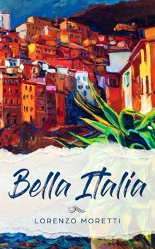 Paperback Bella Italia: Libro en italiano simple para principiantes [Italian] Book