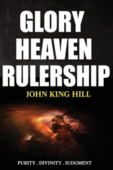 Paperback Glory Heaven Rulership: Purity . Divinity . Judgment. Book