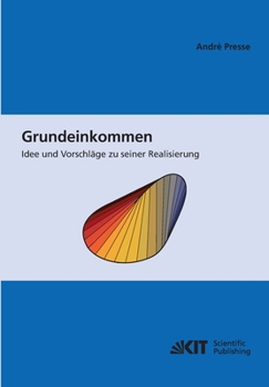 Paperback Grundeinkommen: Idee und Vorschläge zu seiner Realisierung [German] Book