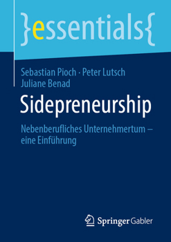 Paperback Sidepreneurship: Nebenberufliches Unternehmertum - Eine Einführung [German] Book