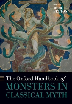 Hardcover The Oxford Handbook of Monsters in Classical Myth Book