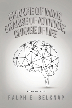 Paperback Change of Mind, Change of Attitude, Change of Life Book