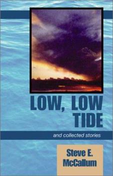 Hardcover Low, Low Tide and Collected Stories Book