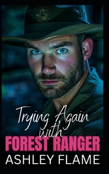 Paperback Trying Again with Forest Ranger: A Second Chance Small Town Romance Book