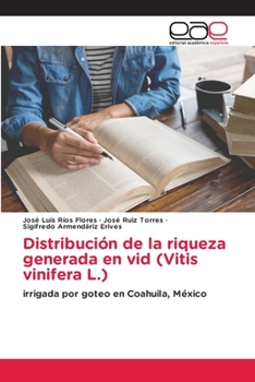 Paperback Distribución de la riqueza generada en vid (Vitis vinifera L.) [Spanish] Book