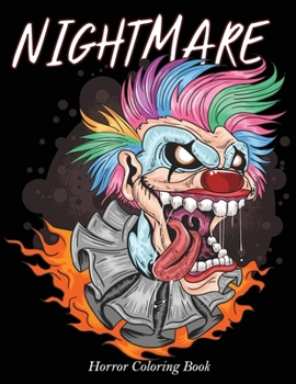 Paperback NightMare Horror Coloring Book: Zombie, Scary, Monsters, Evil Women, Dark Fantasy Creatures Midnight Edition Dark Paper For Adults Book