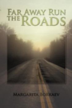 Paperback Far Away Run the Roads Book