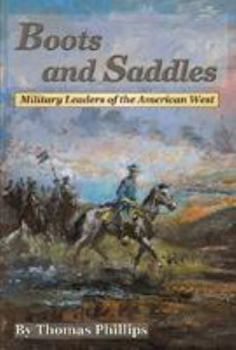 Paperback Boots and Saddles: Military Leaders of the American West Book