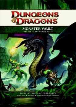 Monster Vault: Threats to the Nentir Vale: A 4th edition Dungeons & Dragons Supplement - Book  of the Dungeons & Dragons, 4th Edition