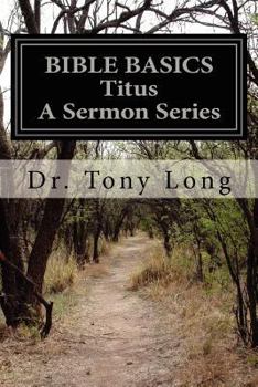 Paperback BIBLE BASICS Titus A Sermon Series Book