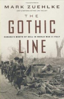 The Gothic Line: Canada's Climactic World War II Triumph in Italy - Book #3 of the Canadian Battle