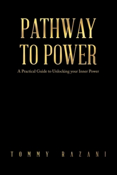 Paperback Pathway To Power: A Practical Guide to Unlocking your Inner Power Book