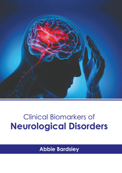 Hardcover Clinical Biomarkers of Neurological Disorders Book