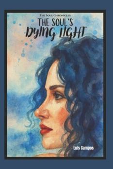 Paperback The Soul Chronicles: The Soul's Dying Light Book